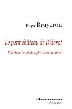 Le petit château de Diderot - Roger Bruyéron - Hermann