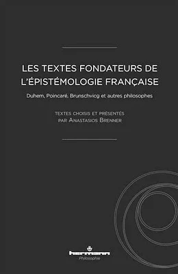 Les textes fondateurs de l'épistémologie française