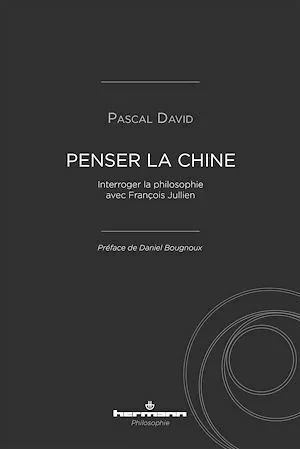 Penser la Chine - Pascal David - Hermann