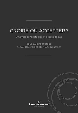 Croire ou accepter ? - Alban Bouvier - Hermann