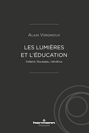 Les Lumières et l'éducation - Alain Vergnioux - Hermann