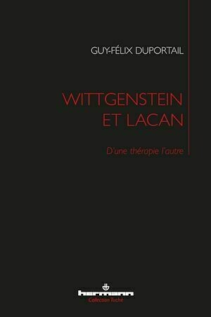 Wittgenstein et Lacan - Guy-Félix Duportail - Hermann