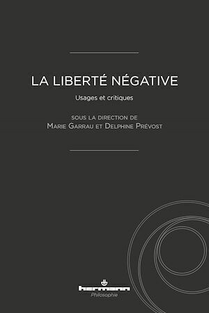 La Liberté négative - Marie Garrau - Hermann