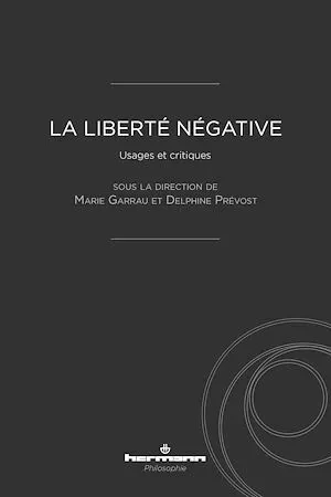 La Liberté négative - Marie Garrau - Hermann