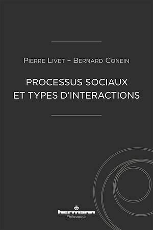 Processus sociaux et types d'interactions - Pierre Livet - Hermann