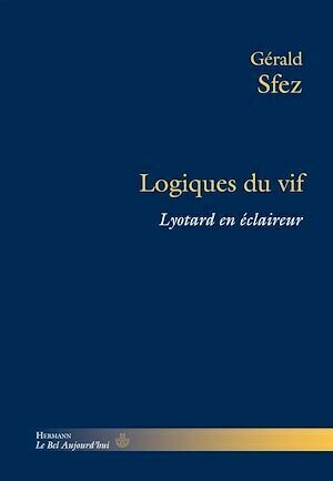 Logiques du vif - Gérald Sfez - Hermann