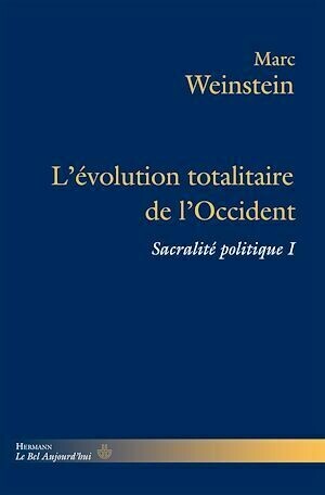 L'évolution totalitaire de l'Occident - Marc Weinstein - Hermann