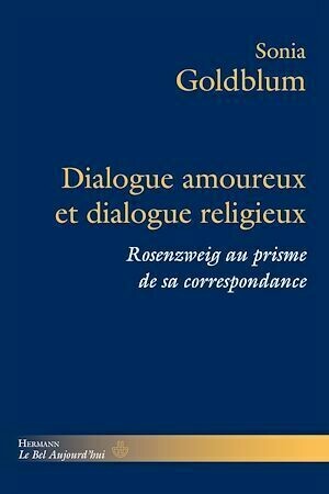 Dialogue amoureux et dialogue religieux - Sonia Goldblum - Hermann