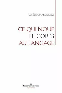 Ce qui noue le corps au langage