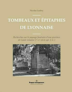 Tombeaux et épitaphes de Lyonnaise - Nicolas Laubry - Hermann
