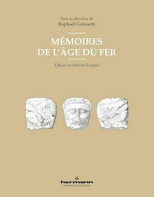 Mémoires de l'âge du fer - Raphaël Golosetti - Hermann