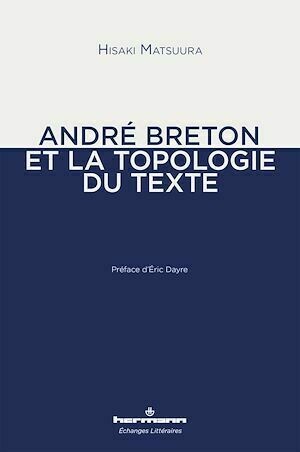 André Breton et la topologie du texte - Hisaki Matsuura - Hermann