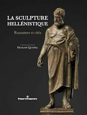 La sculpture hellénistique - François Queyrel - Hermann