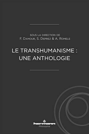 Le Transhumanisme : une anthologie - Alberto Romele - Hermann