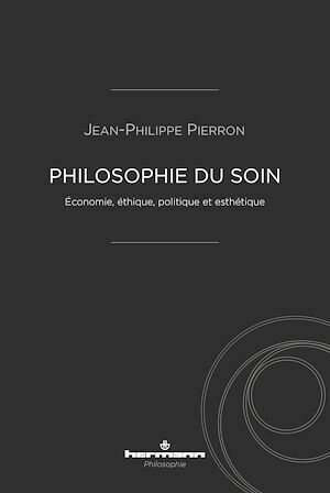 Philosophie du soin - Jean-Philippe Pierron - Hermann