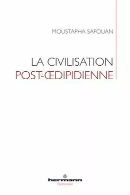 La civilisation post-œdipidienne