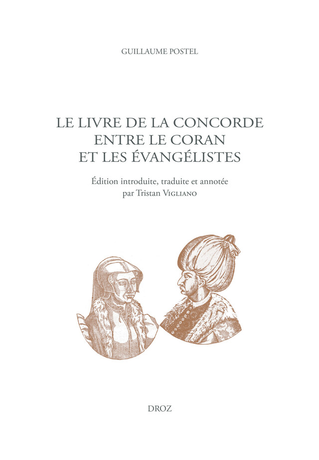 Le Livre de la concorde entre le Coran et les Évangélistes - Guillaume Postel - Librairie Droz