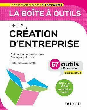 La boîte à outils de la Création d'entreprise 2024 - Catherine Léger-Jarniou, Georges Kalousis - Dunod