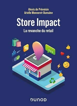 Store Impact - Alexis de Prévoisin, Arielle Monnerot-Dumaine - Dunod