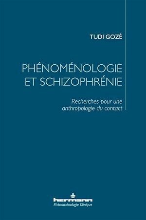 Phénoménologie et schizophrénie - Tudi Gozé - Hermann