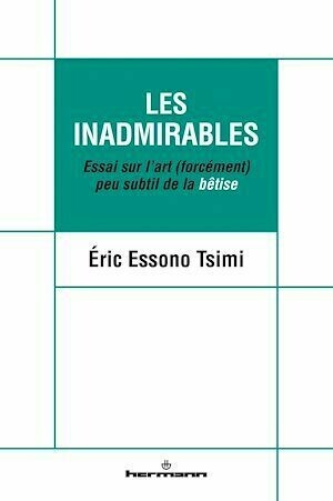 Les Inadmirables - Eric Essono Tsimi - Hermann