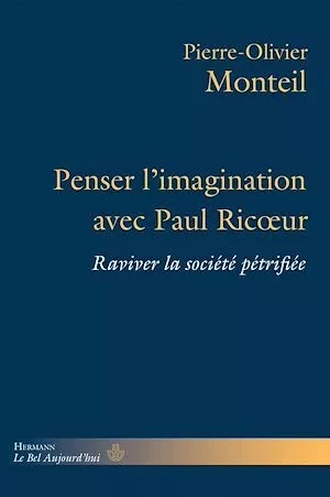 Penser l'imagination avec Paul Ricoeur - Pierre-Olivier MONTEIL - Hermann