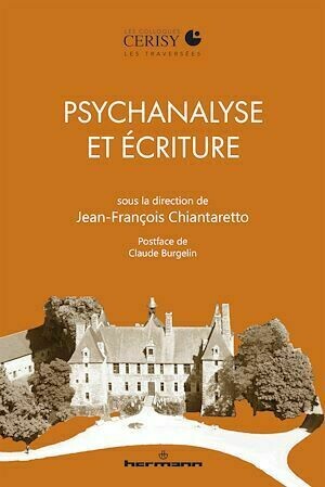 Psychanalyse et écriture - Jean-François Chiantaretto - Hermann