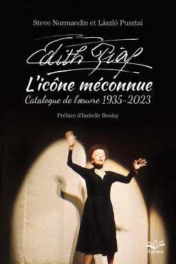 Édith Piaf l’icône méconnue