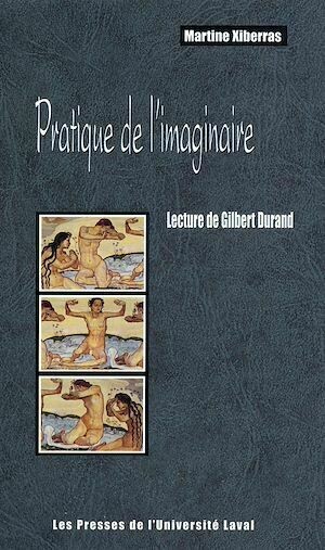 Pratique de l'imaginaire - Martine Xiberras - Presses de l'Université Laval
