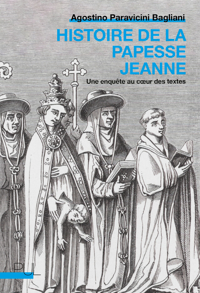 Histoire de la papesse Jeanne - Agostino Paravicini Bagliani - Presses universitaires de Lyon