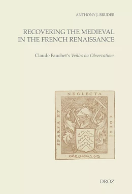 Recovering the Medieval in the French Renaissance