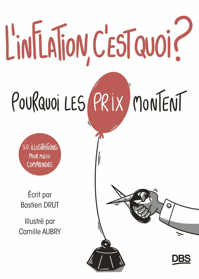 L’inflation, c’est quoi ? - Camille Aubry, Bastien Drut - De Boeck Supérieur