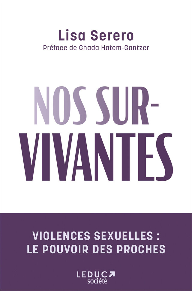 Nos survivantes - Violences sexuelles : le pouvoir des proches - Lisa Serero - Éditions Leduc