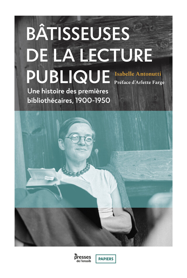 Bâtisseuses de la lecture publique - Isabelle Antonutti - Presses de l’enssib