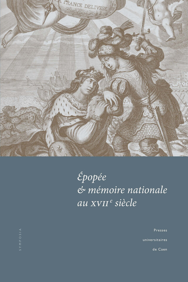 Épopée et mémoire nationale au XVIIe siècle -  - Presses universitaires de Caen