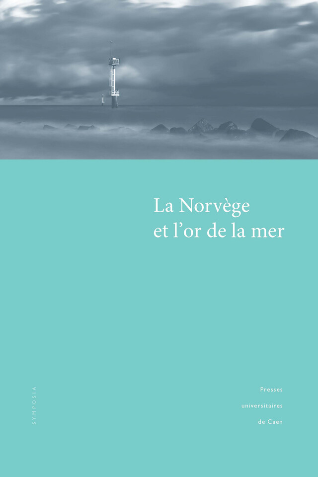 La Norvège et l’or de la mer -  - Presses universitaires de Caen