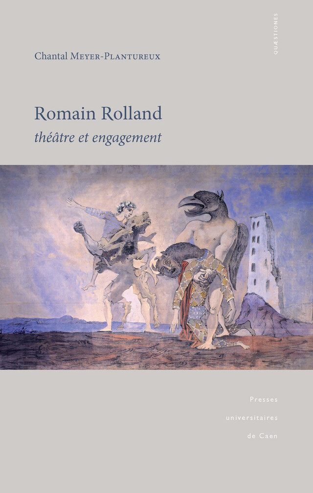 Romain Rolland : théâtre et engagement - Chantal Meyer-Plantureux - Presses universitaires de Caen