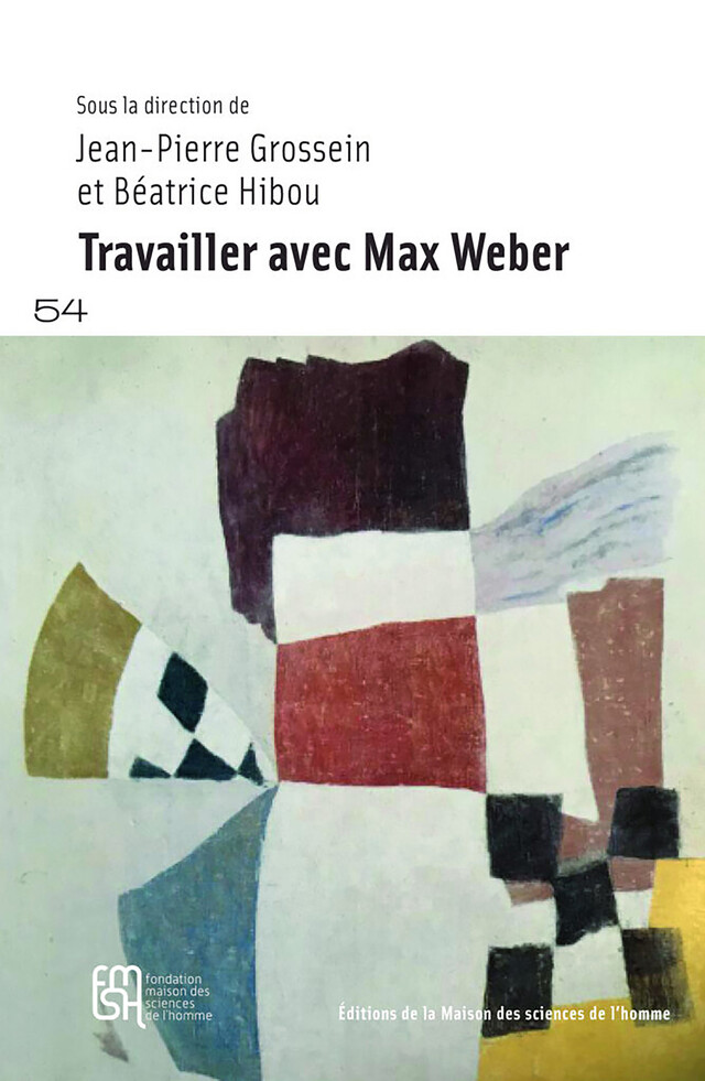 Travailler avec Max Weber -  - Éditions de la Maison des sciences de l’homme