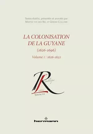 La colonisation de la Guyane (1626-1696), volume 1 - Gérard Collomb - Hermann