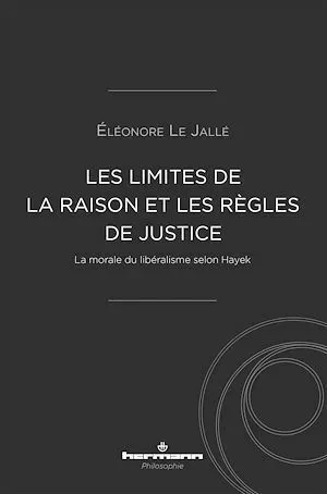 Les limites de la raison et les règles de justice - Éléonore Le Jallé - Hermann