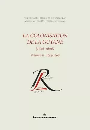 La colonisation de la Guyane (1626-1696), volume 2 - Gérard Collomb - Hermann