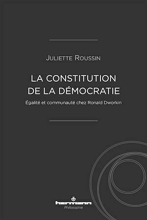 La constitution de la démocratie - Juliette Roussin - Hermann