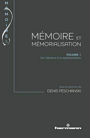 Mémoire et mémorialisation. Volume 1 - Denis Peschanski - Hermann