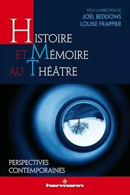 Histoire et mémoire au théâtre