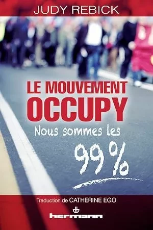 Le mouvement Occupy - Judy Rebick - Hermann