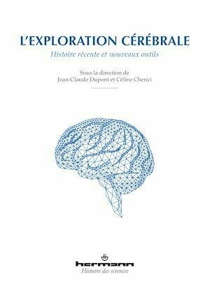 L'exploration cérébrale - Jean-Claude Dupont, Céline Cherici - Hermann