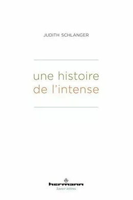 Une histoire de l'intense