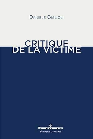 Critique de la victime - Daniele Giglioli - Hermann