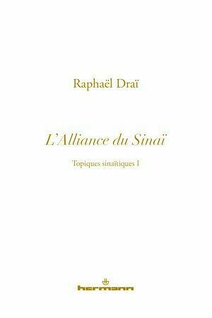 Les topiques sinaïtiques - vol.1 L'alliance du Sinaï - Raphaël Draï - Hermann