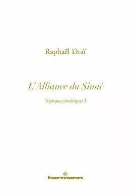 Les topiques sinaïtiques - vol.1 L'alliance du Sinaï